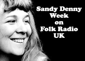 Thumbnail image for Sandy Denny Week